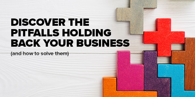 Discover the pitfalls holding back your business Discover the pitfalls holding back your business